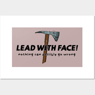 Lead With Face! Posters and Art